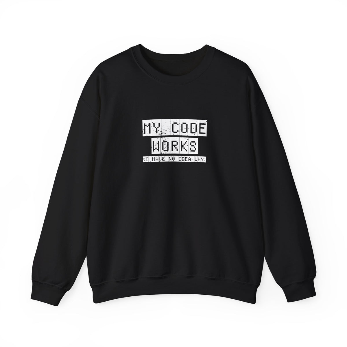 My Code Works Sweatshirt
