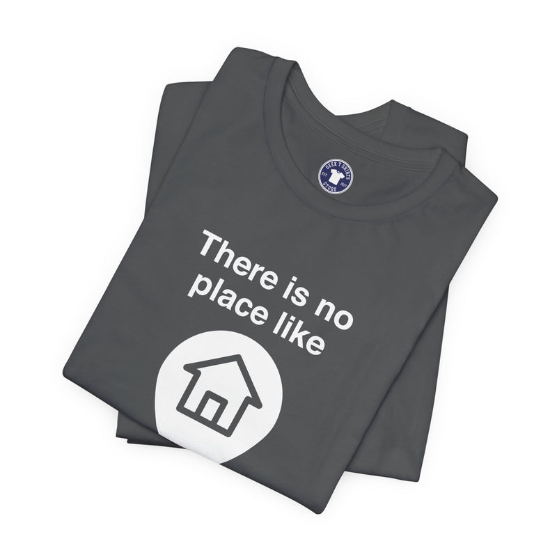 No Place Like Home - Premium Unisex Crewneck T-Shirt