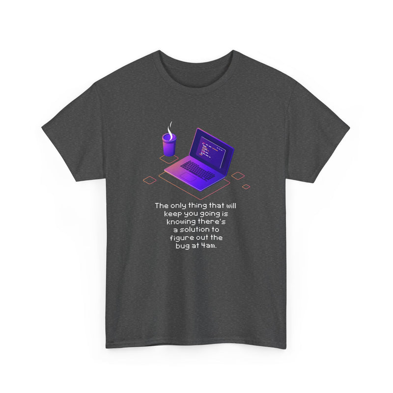 Figure Out The Bug At 4am - Regular Unisex Crewneck T-Shirt