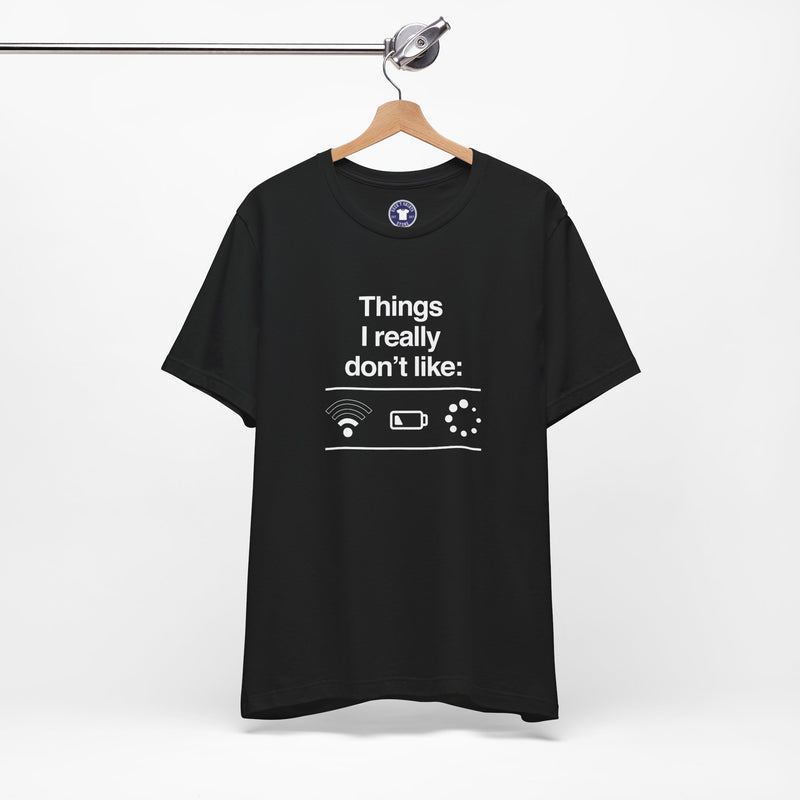 Things I Really Dont Like - It Shirt - Premium Unisex Crewneck T-Shirt