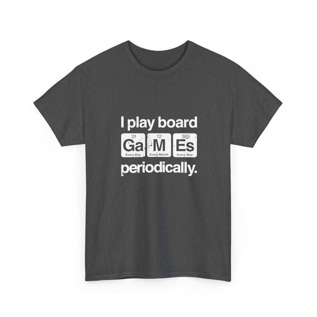 I Play Board Games Periodically