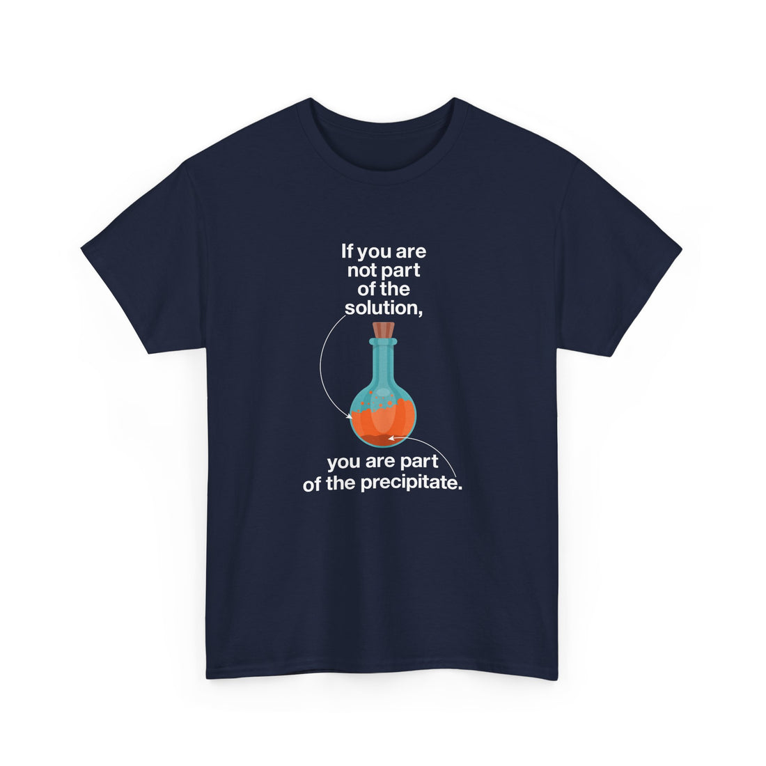 If You Are Not Part Of The Solution -  Unisex Regular Crewneck T-Shirt