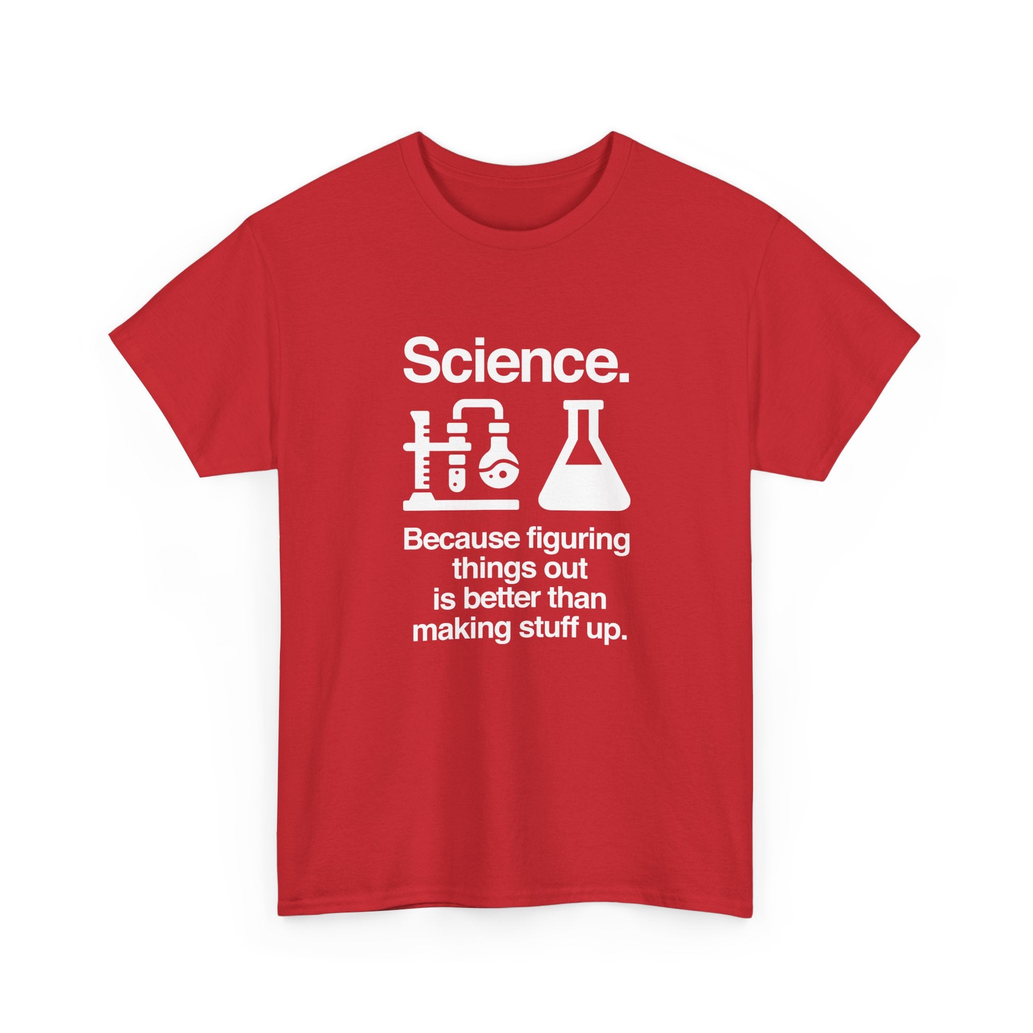 Science Because Figuring Things Out -  Unisex Crewneck T-Shirt