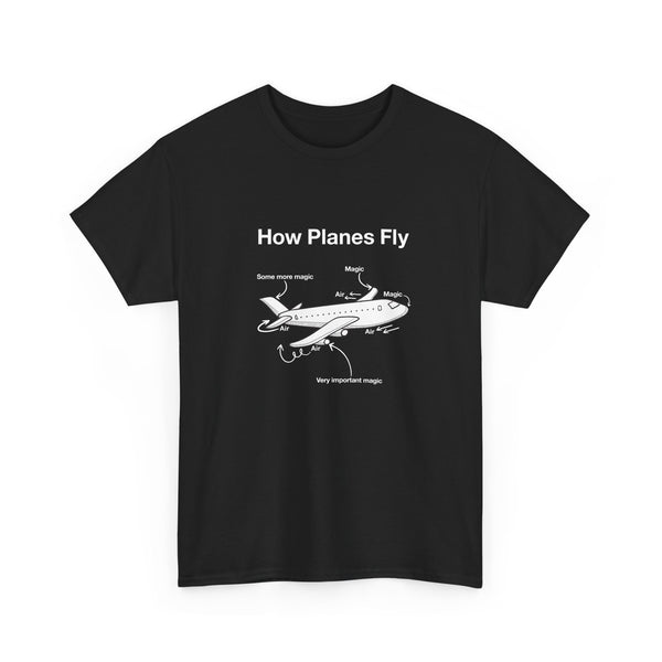 How Planes Fly Funny Aerospace Engineer - Regular Unisex Crewneck T-Shirt