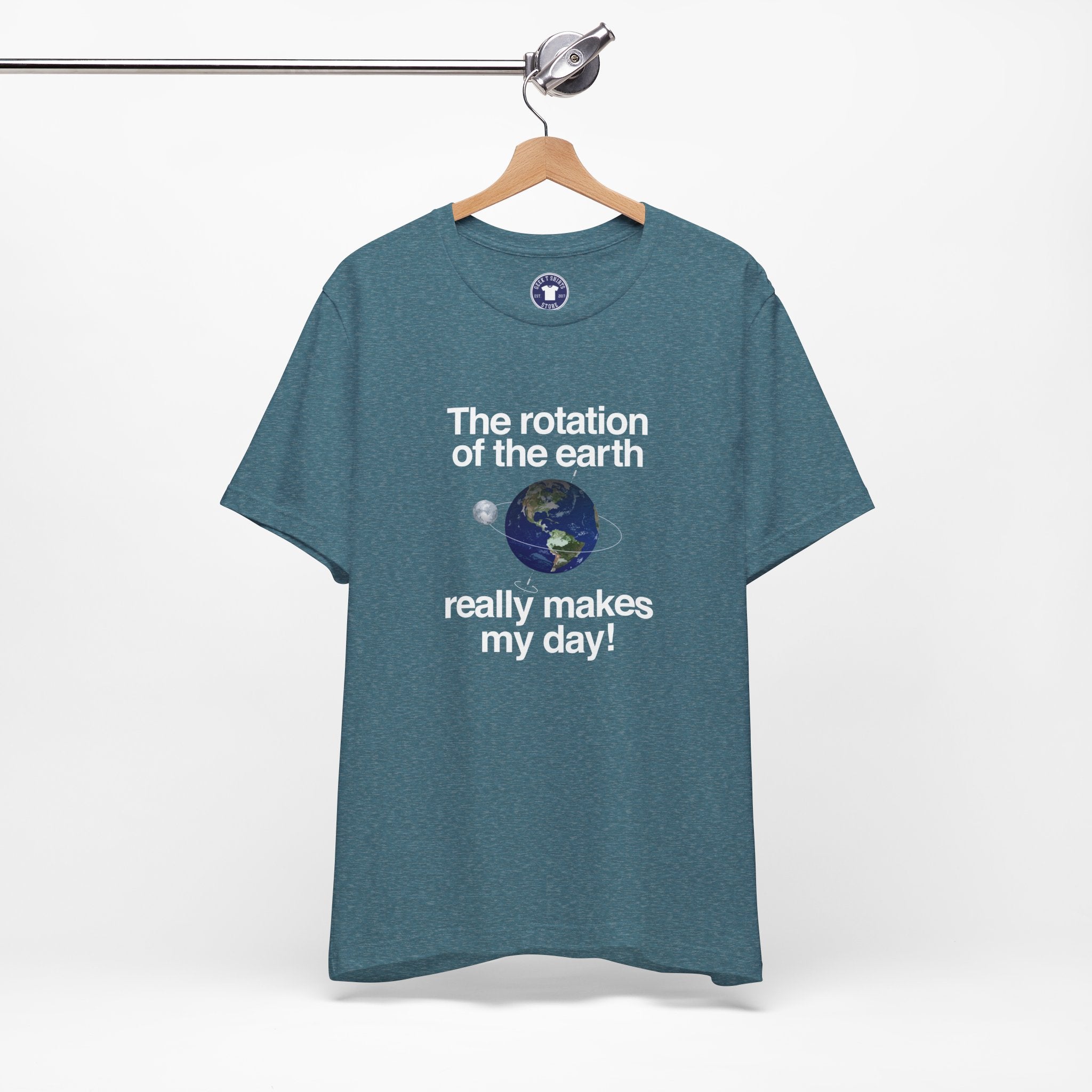 The Rotation Of The Earth Really Makes My Day - Premium Unisex Crewneck T-Shirt