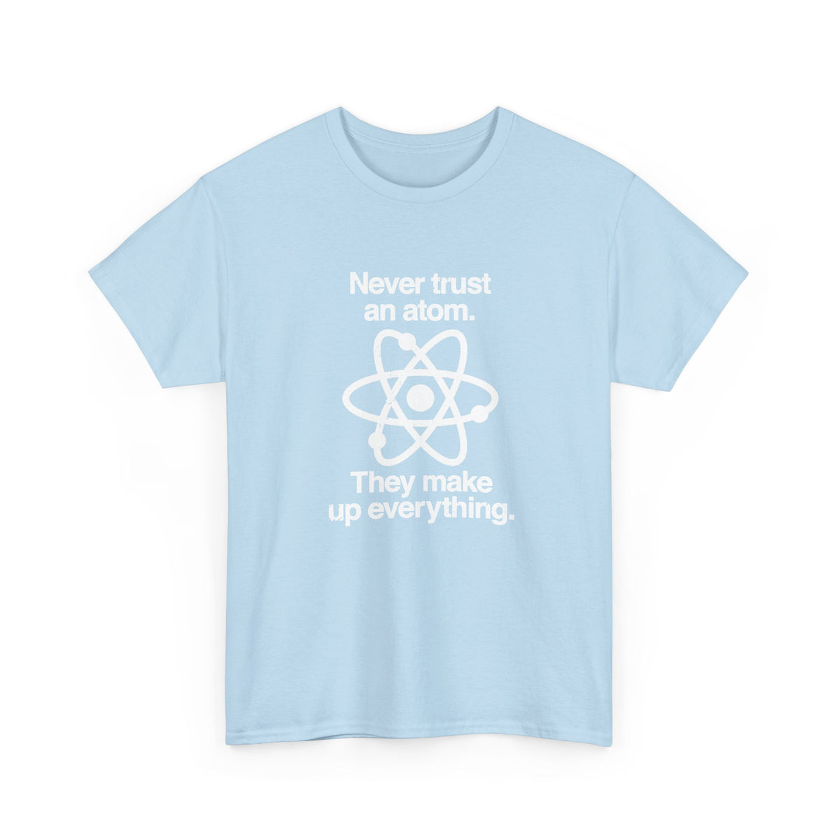 Never Trust An Atom