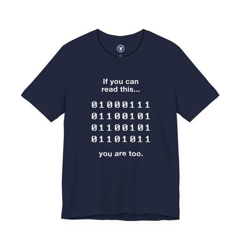 If You Can Read This You Are Too - Nerd Shirt - Premium Unisex Crewneck T-Shirt