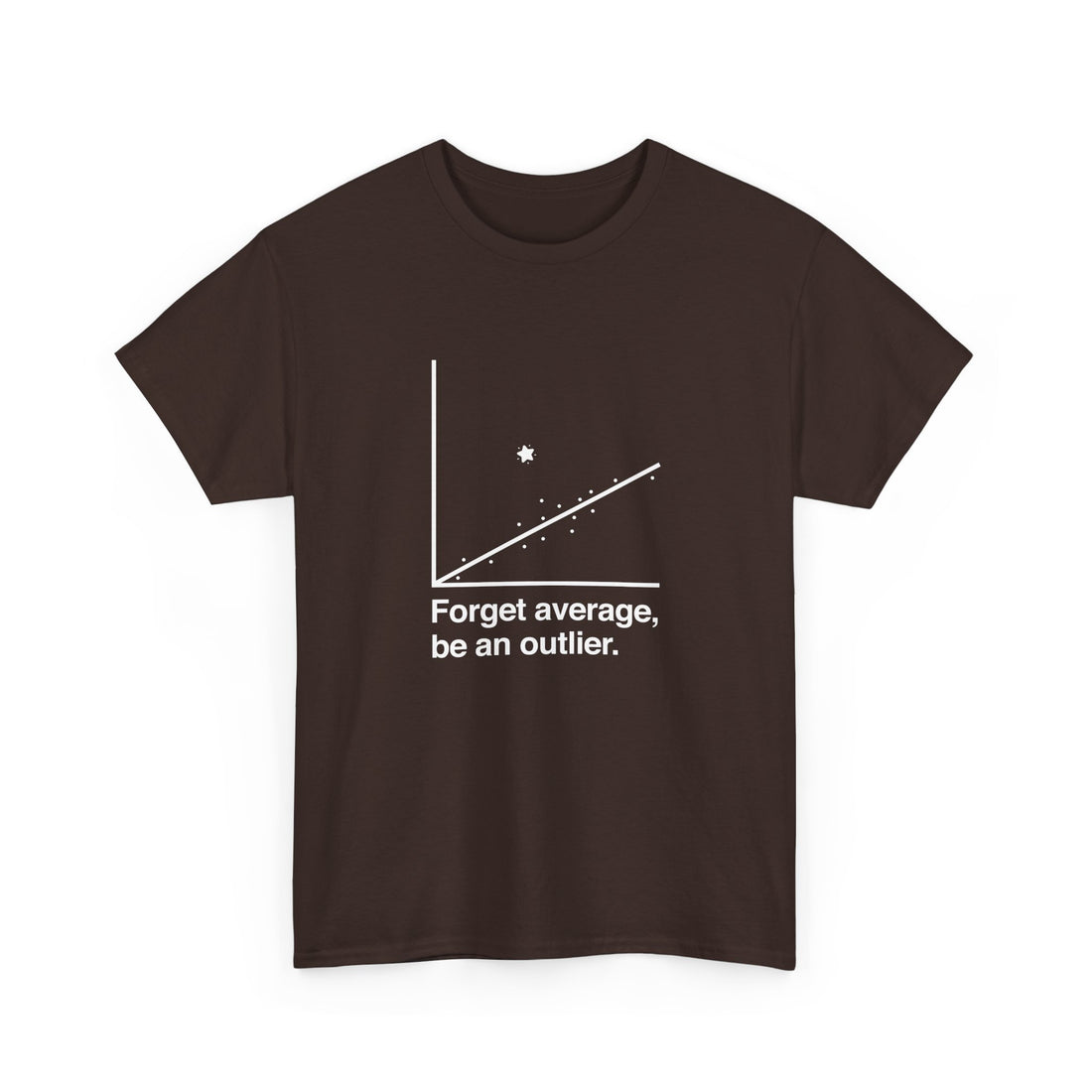 Forget Average Be An Outlier - Inspirational Math Shirt - Regular Unisex Crewneck T-Shirt