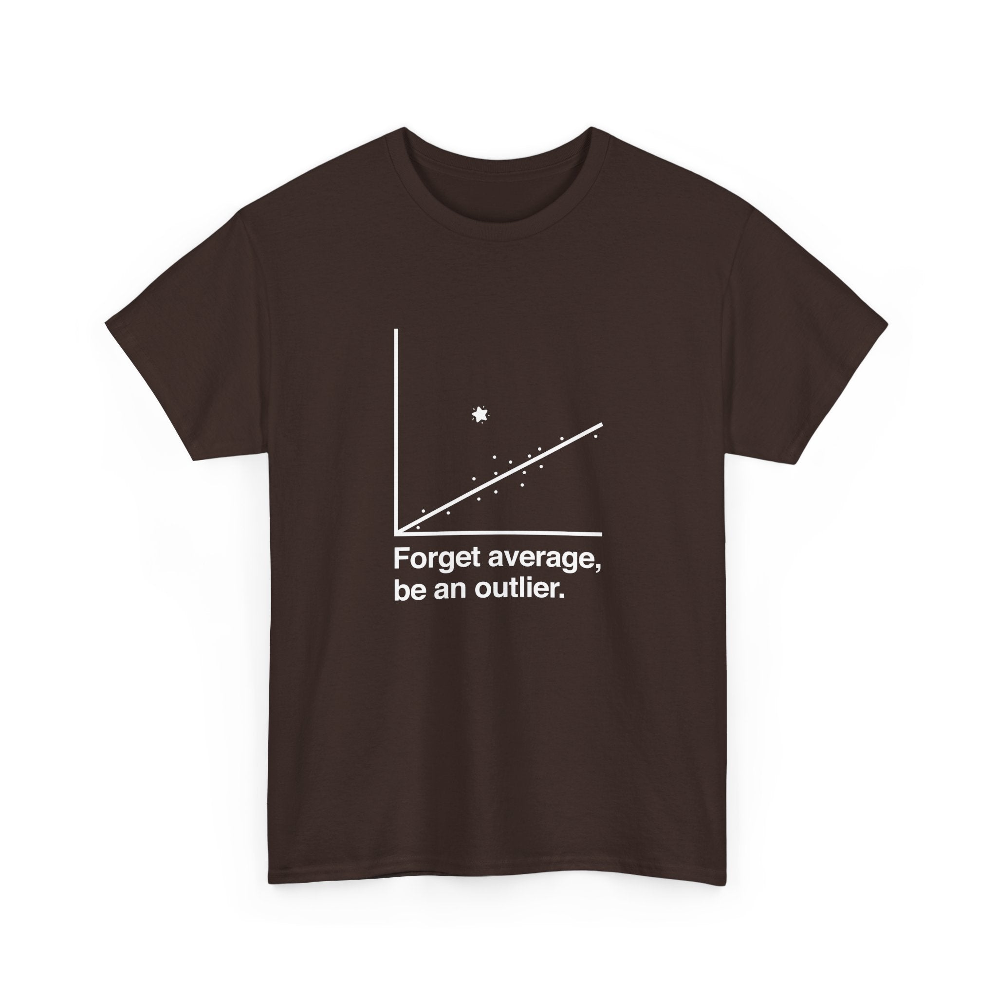 Forget Average Be An Outlier - Inspirational Math Shirt -  Unisex Crewneck T-Shirt