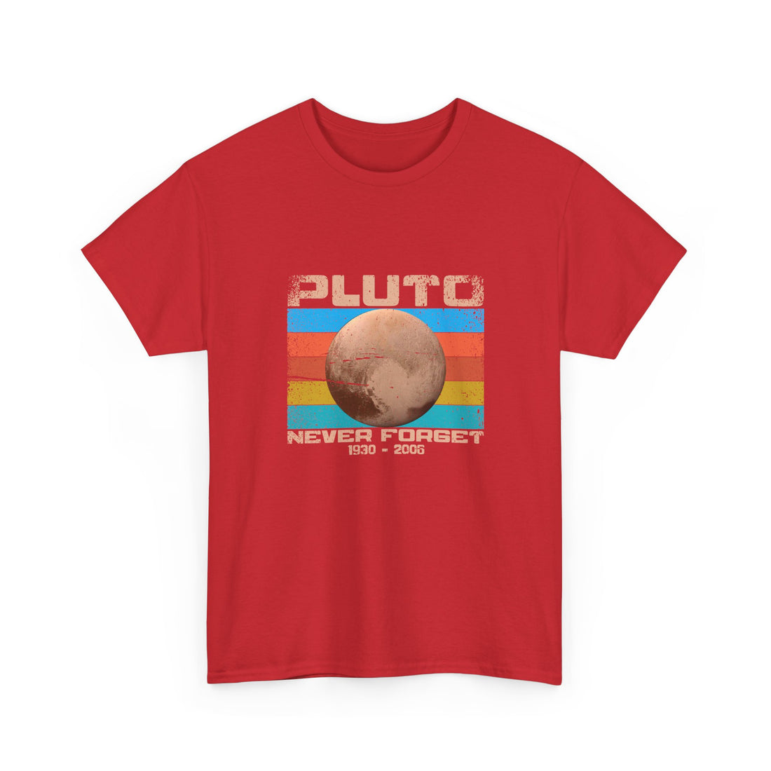 Pluto Never Forget - Geek Shirt - Funny Science Shirt - Regular Unisex Crewneck T-Shirt
