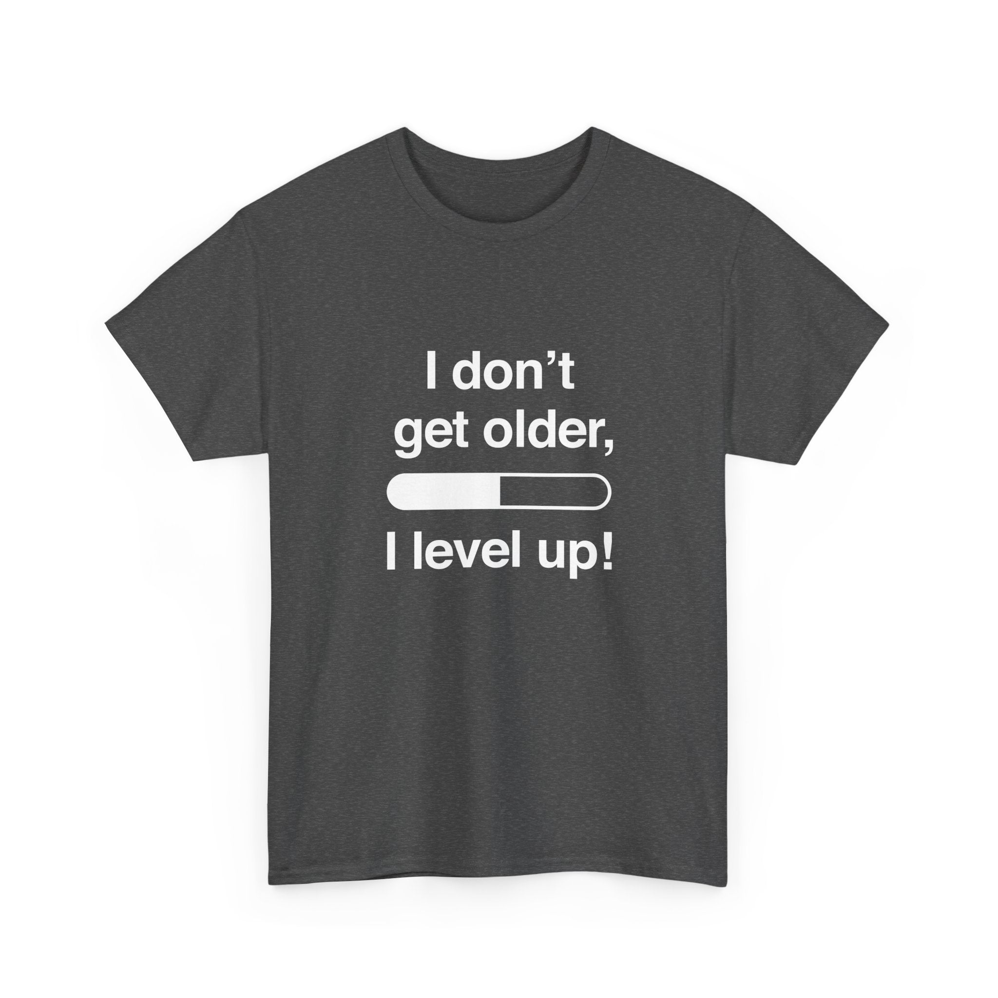 I Don't Get Older I Level Up - Funny Gamer Shirt -  Unisex Crewneck T-Shirt