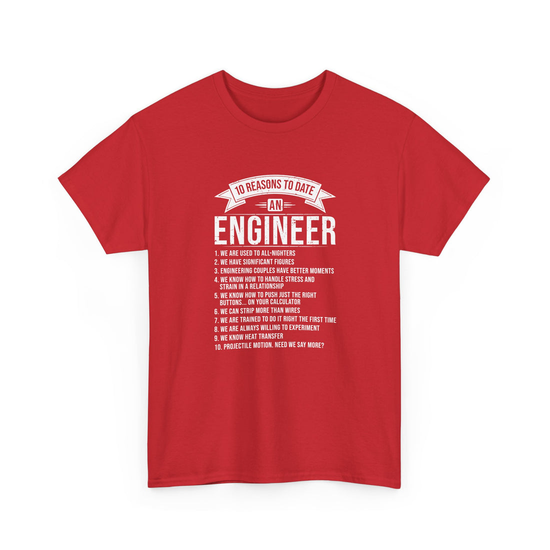 10 Reasons To Date An Engineer Funny Engineering - Regular Unisex Crewneck T-Shirt