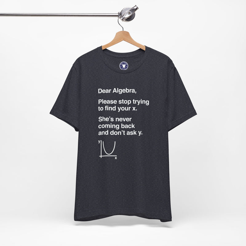 Dear Algebra - Math Teacher - Premium Unisex Crewneck T-Shirt