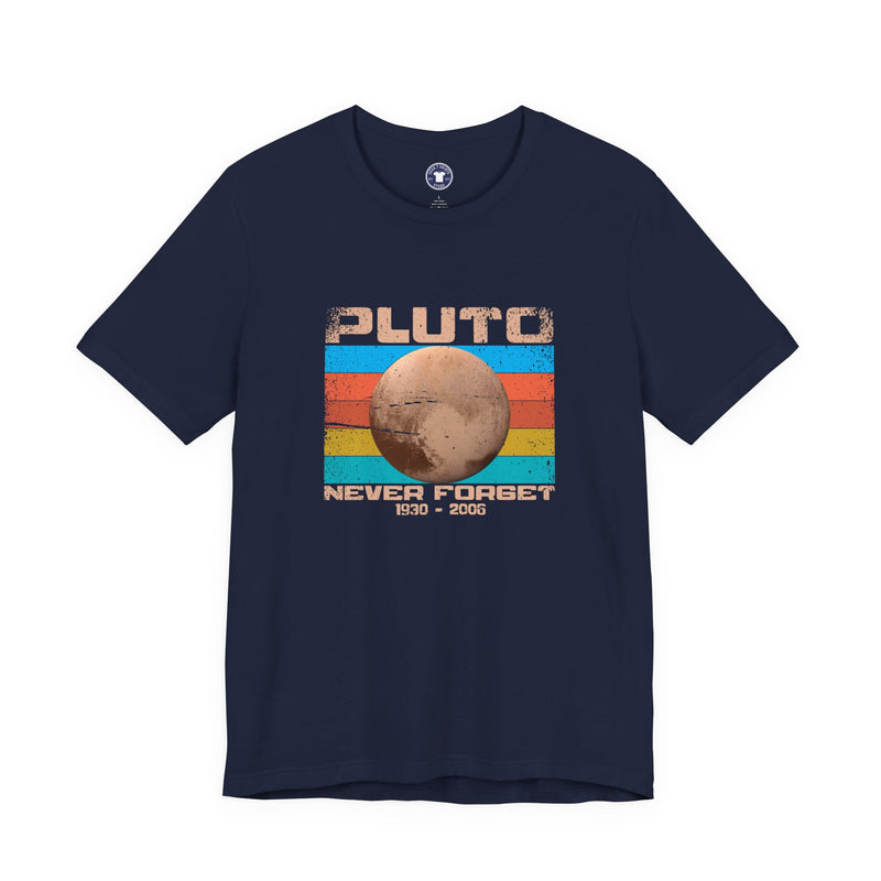 Pluto Never Forget - Geek Shirt - Funny Science Shirt - Premium Unisex Crewneck T-Shirt
