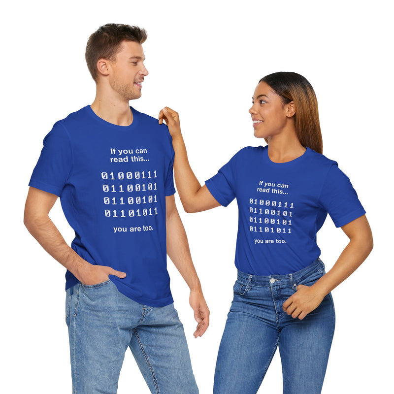 If You Can Read This You Are Too - Nerd Shirt - Premium Unisex Crewneck T-Shirt