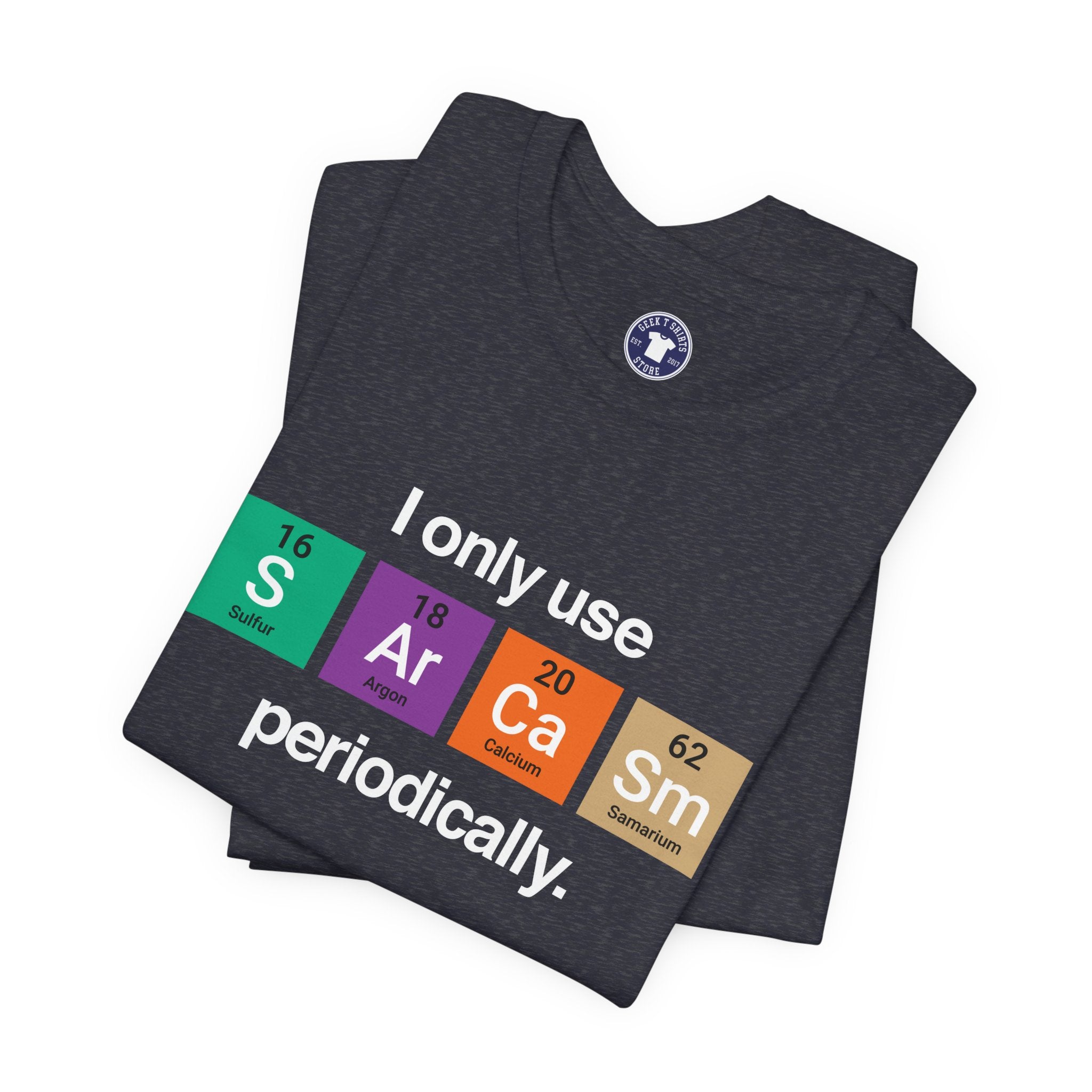 I Only Use Sarcasm Periodically - Premium Unisex Crewneck T-Shirt