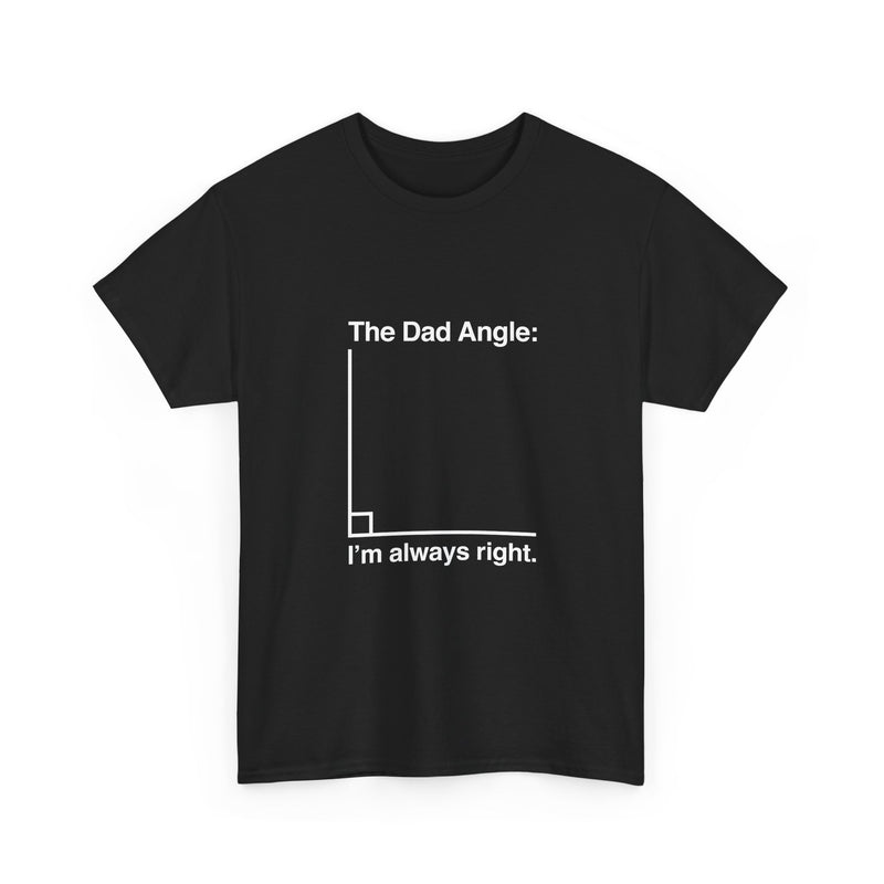 Dad Angle T-Shirt, Funny Math Joke Tee, Geek T-Shirt, Nerd Shirt, Dad Humor Gift, Pun Shirt, Father's Day Present, Casual Wear, Science Tee