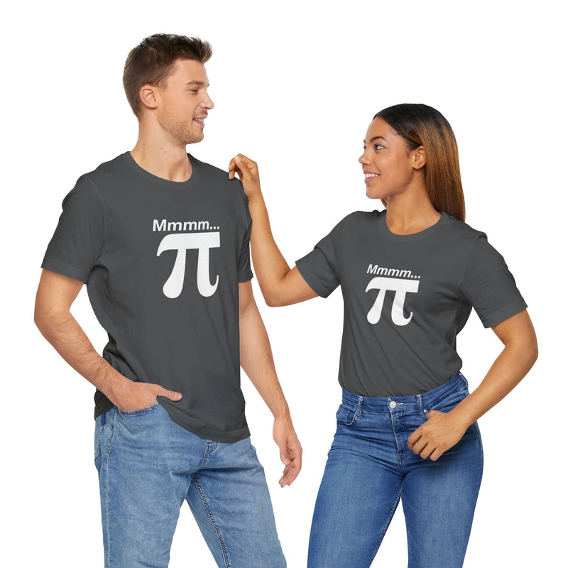Mmmm Pi - Geek Math T-Shirt - Math Shirt - Geek Shirt - Premium Unisex Crewneck T-Shirt