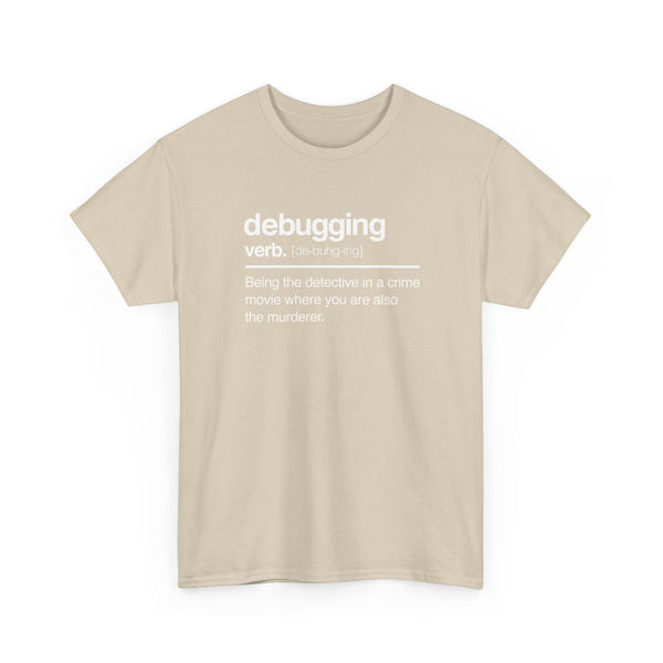 Debugging Verb - Nerd Shirt - It Shirt - Regular Unisex Crewneck T-Shirt