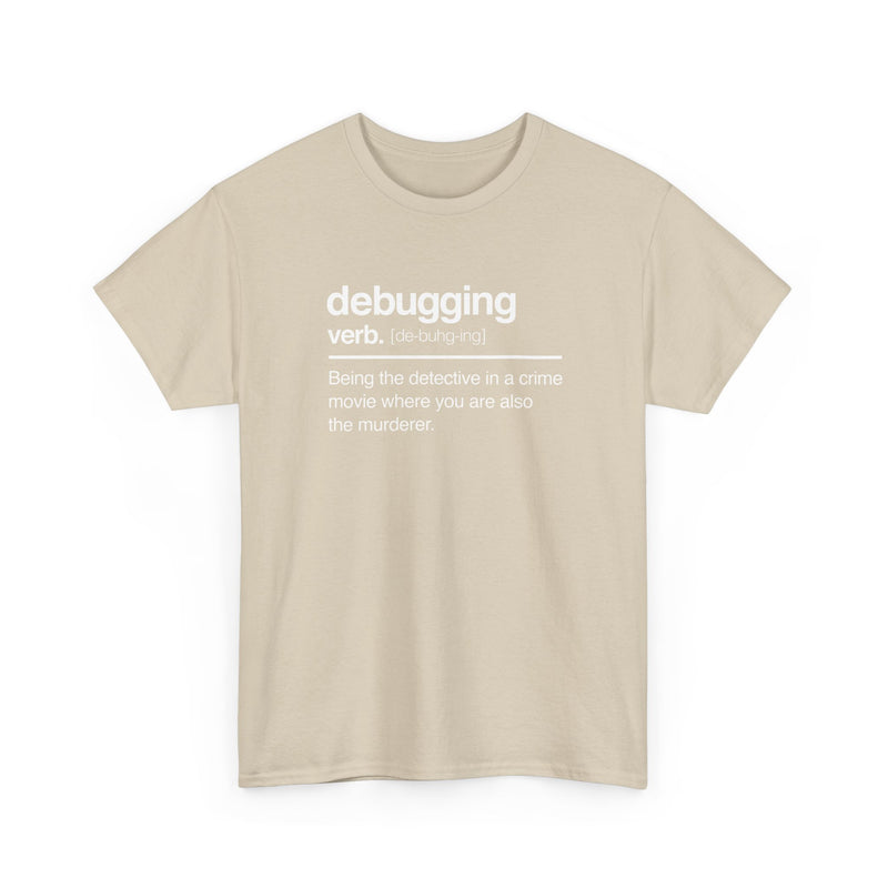 Debugging Verb - Nerd Shirt - It Shirt - Regular Unisex Crewneck T-Shirt