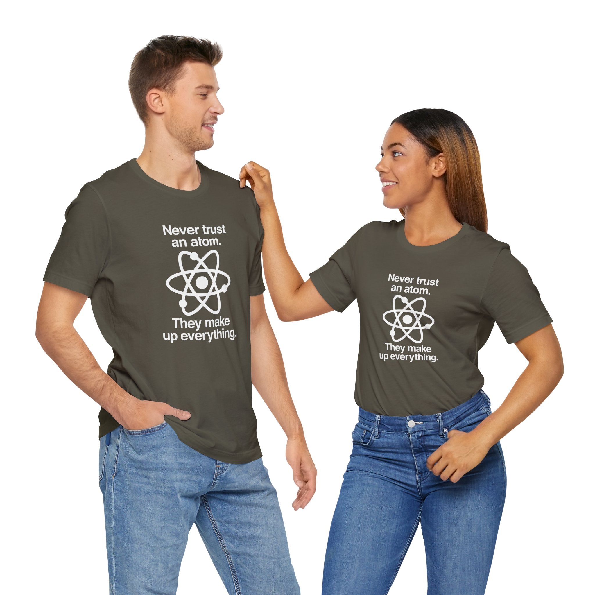 Never Trust An Atom - Premium Unisex Crewneck T-Shirt