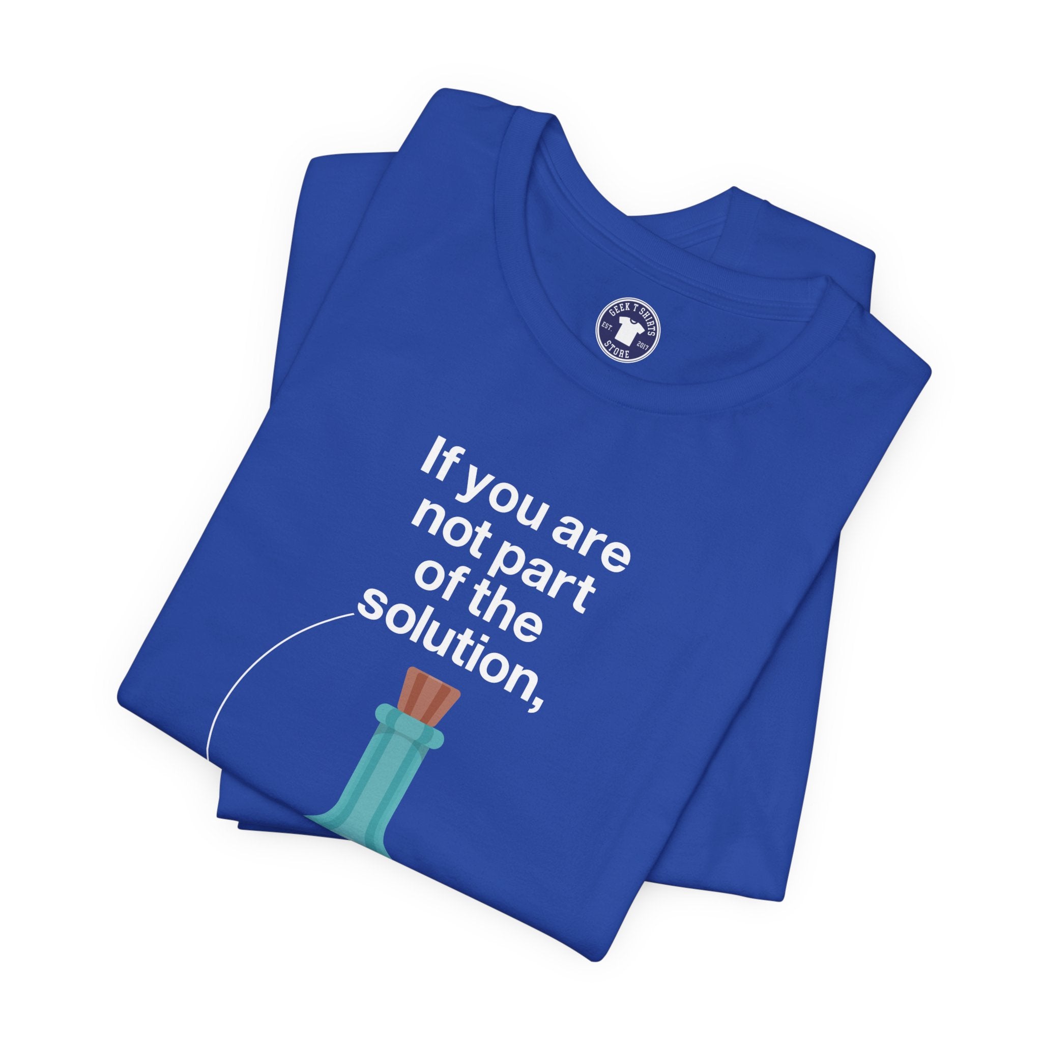 If You Are Not Part Of The Solution - Premium Unisex Crewneck T-Shirt