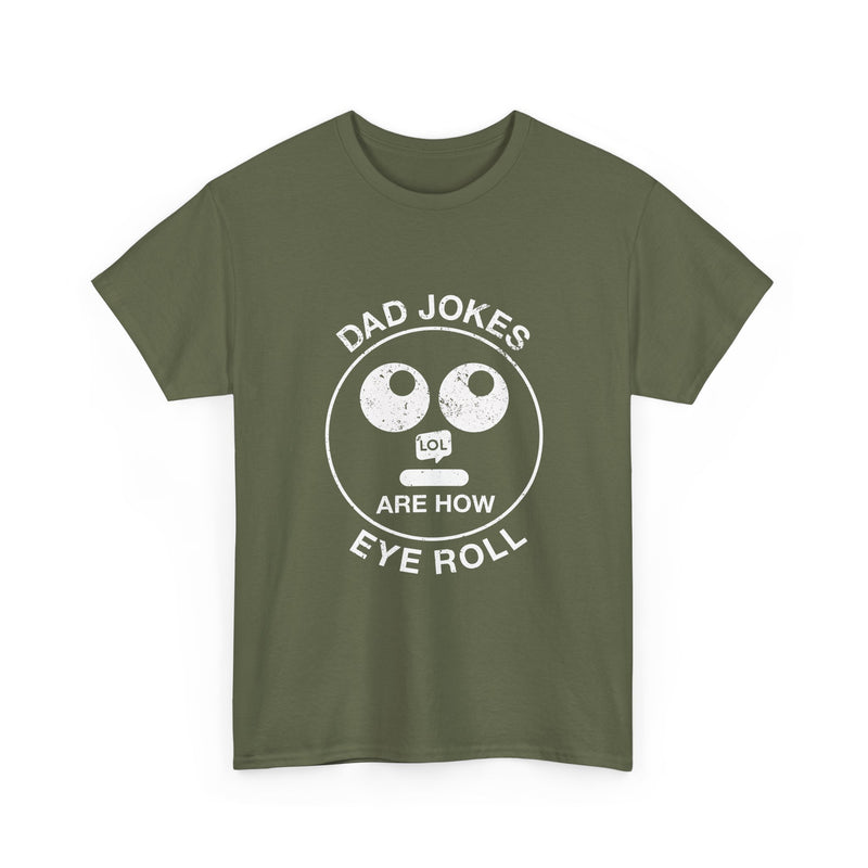 Dad Jokes T-Shirt, Funny Humor Tee, Eye Roll Graphic Shirt, Geek T-Shirt, Nerd Shirt, Sarcastic Dad Gift, Comedy Lover Present Tee, Casual W