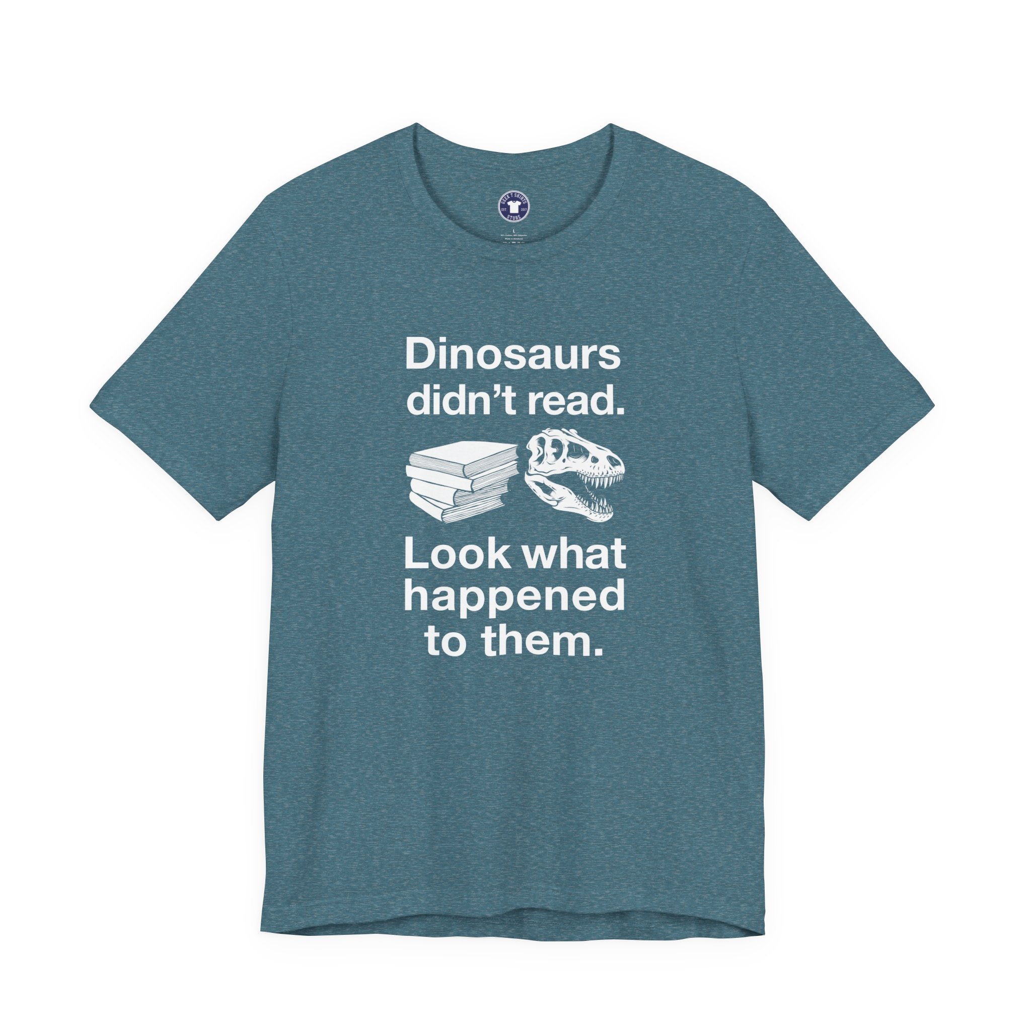 Dinosaurs Didn’t Read - Premium Unisex Crewneck T-Shirt