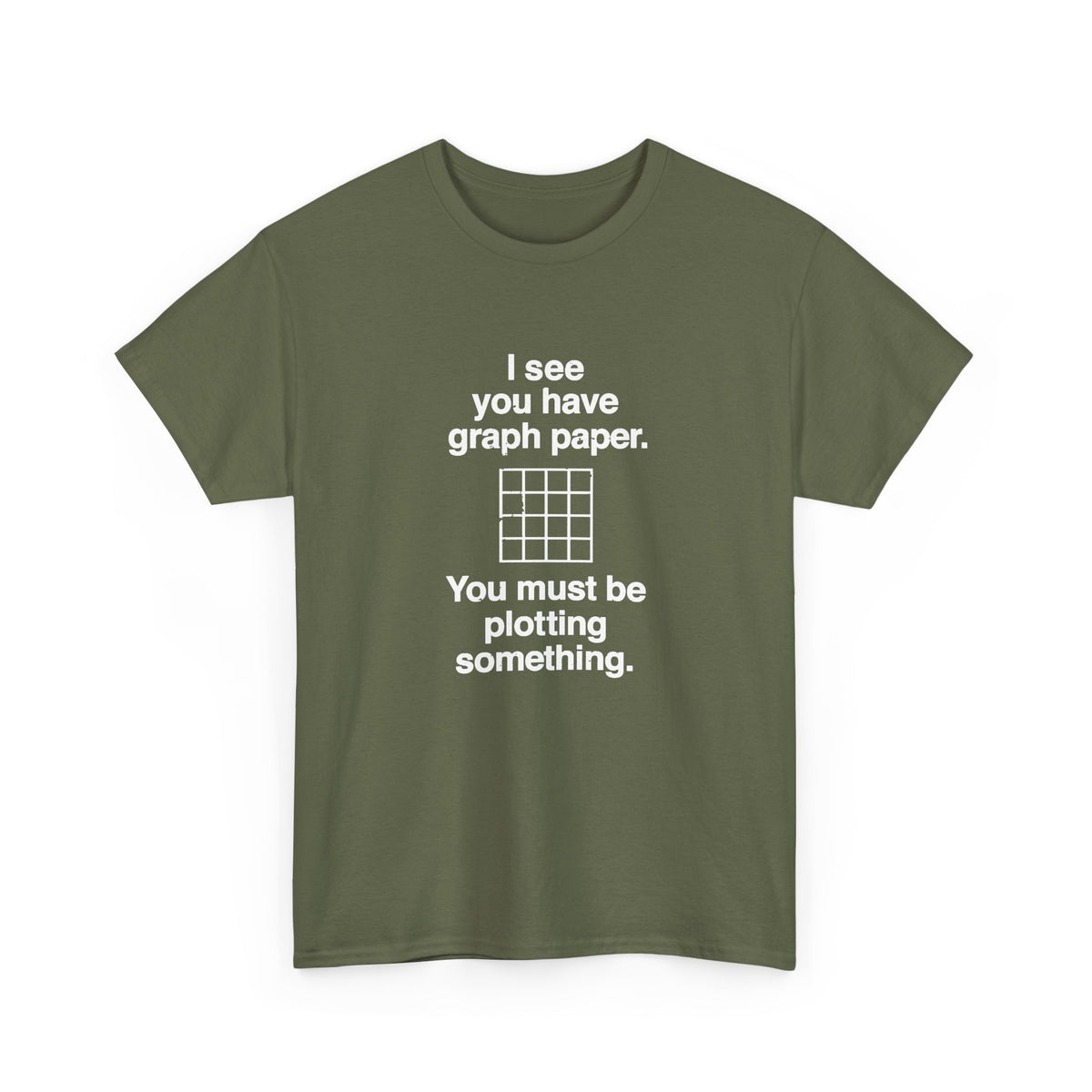 I See You Have Graph Paper