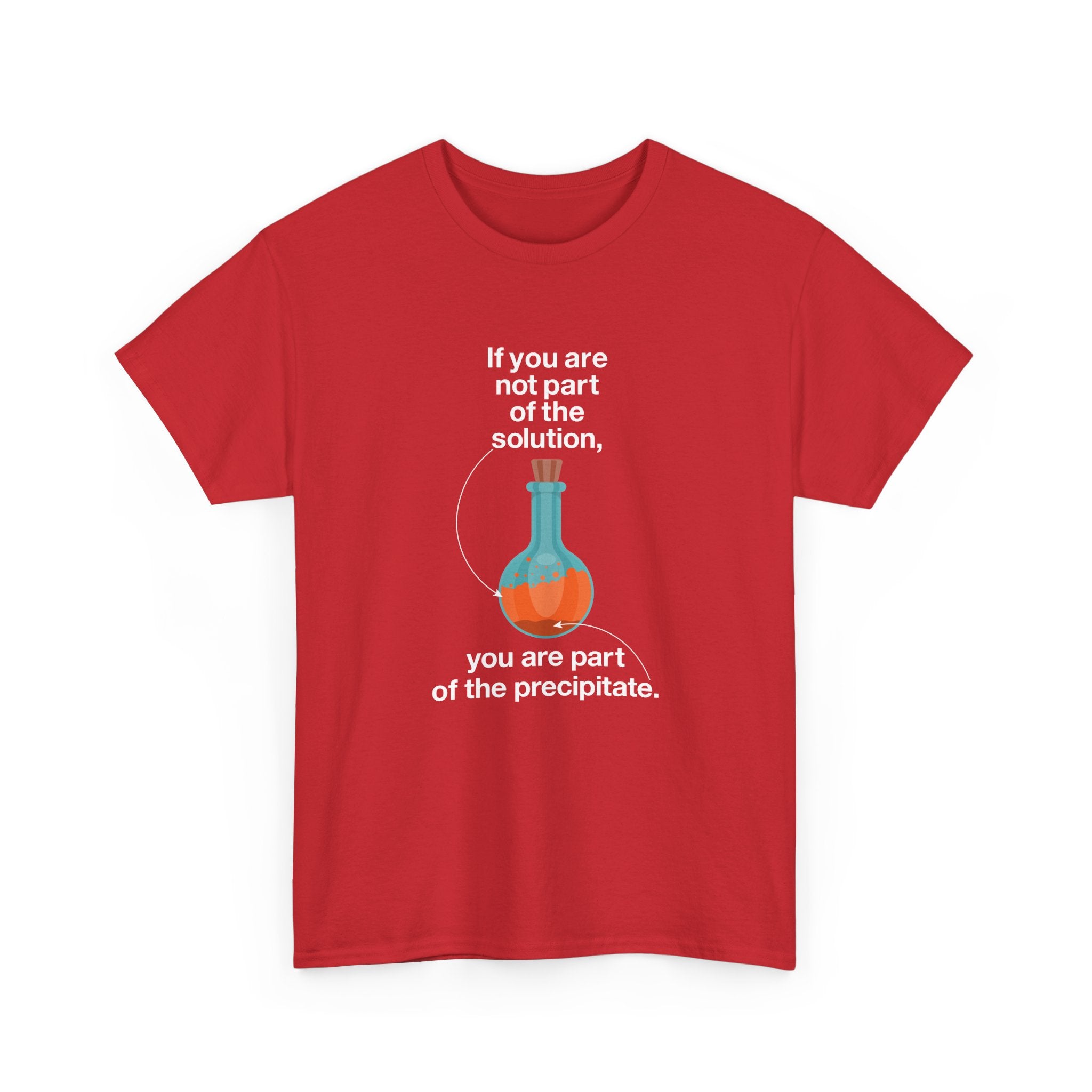 If You Are Not Part Of The Solution - Regular Unisex Crewneck T-Shirt