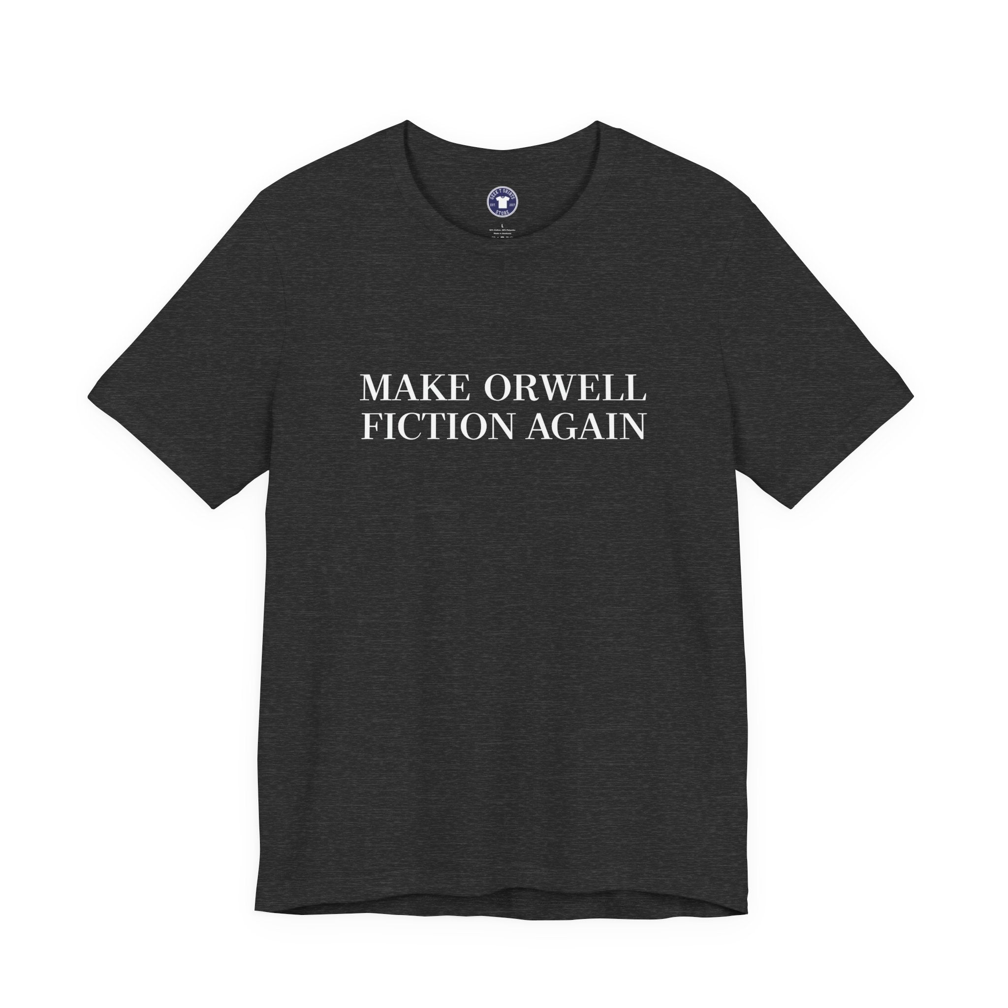 Make Orwell Fiction Again - Premium Unisex Crewneck T-Shirt