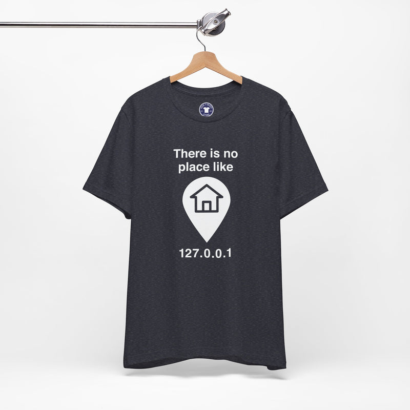 No Place Like Home - Premium Unisex Crewneck T-Shirt