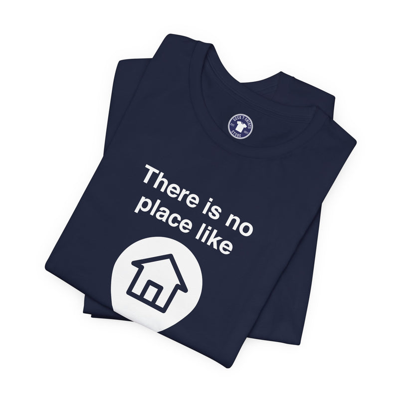 No Place Like Home - Premium Unisex Crewneck T-Shirt