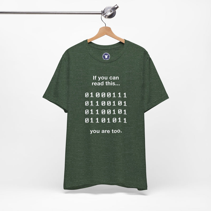 If You Can Read This You Are Too - Nerd Shirt - Premium Unisex Crewneck T-Shirt