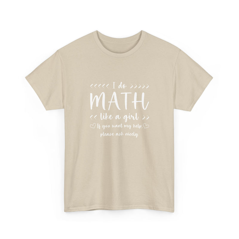 I Do Math Like A Girl - Regular Unisex Crewneck T-Shirt