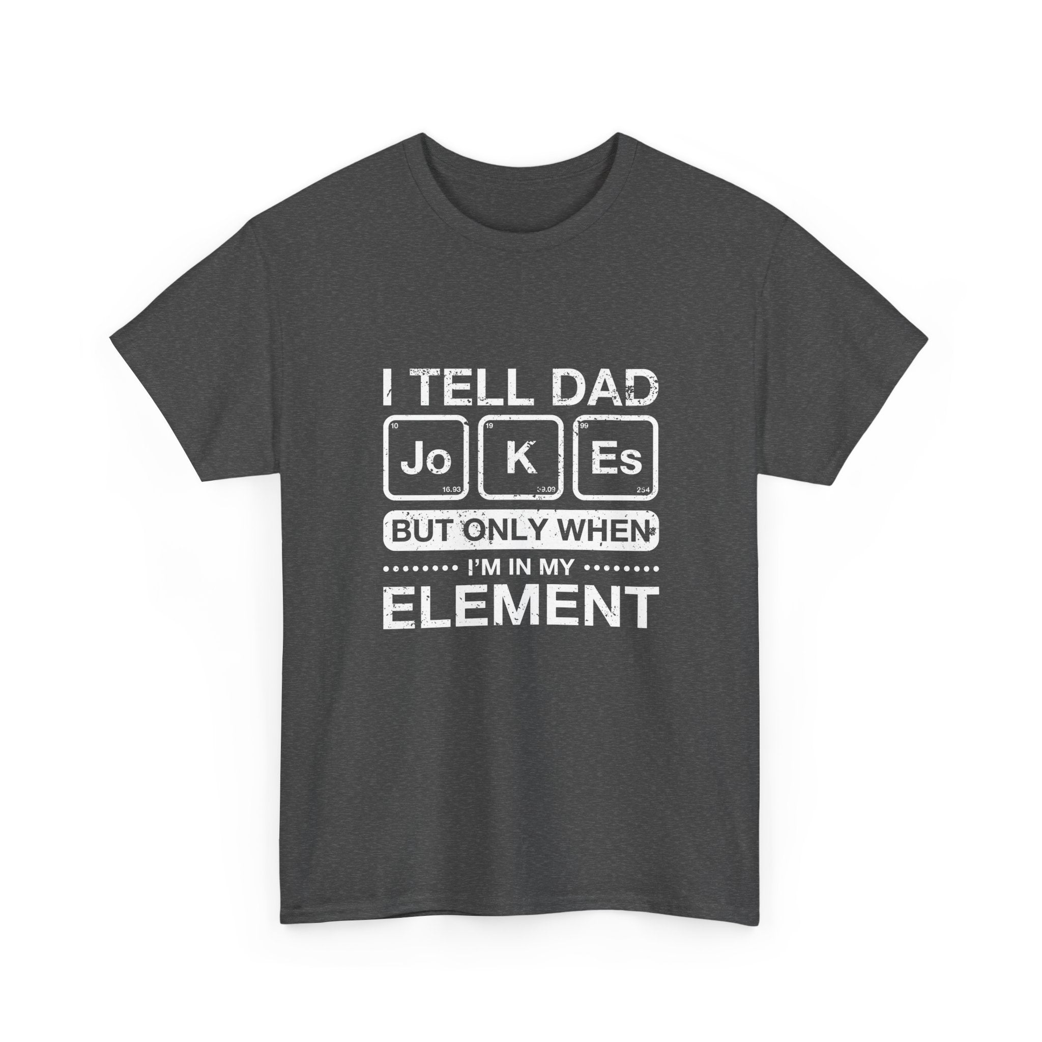 I Tell Dad Jokes - But Only When I'm In My Element - Regular Unisex Crewneck T-Shirt
