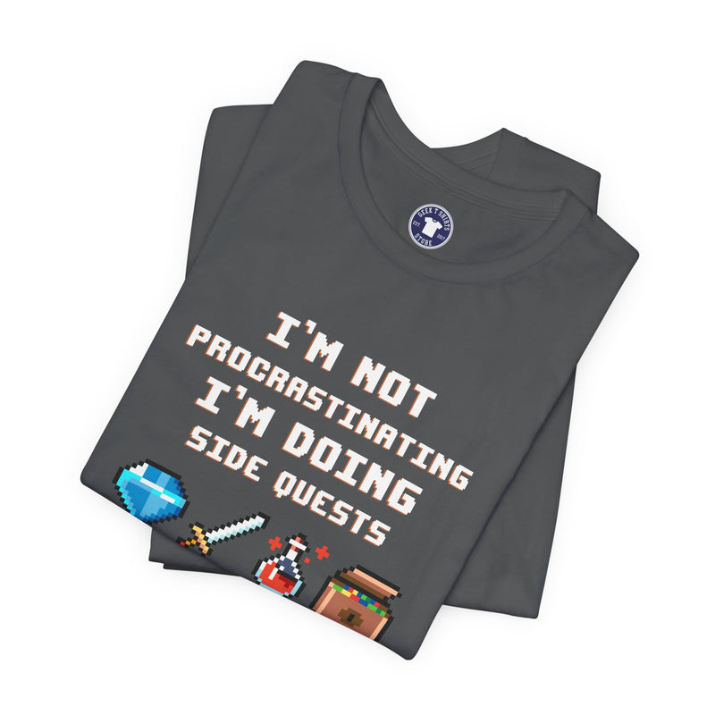 I'm Not Procrastinating I'm Doing Side Quests - Premium Unisex Crewneck T-Shirt