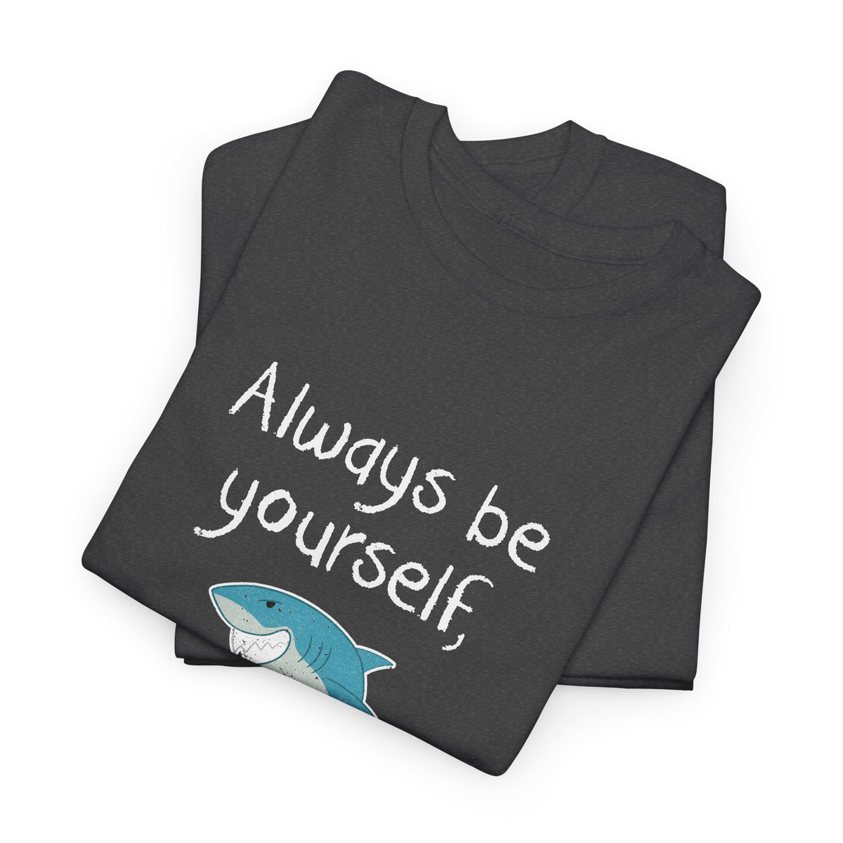 Always Be A Shark