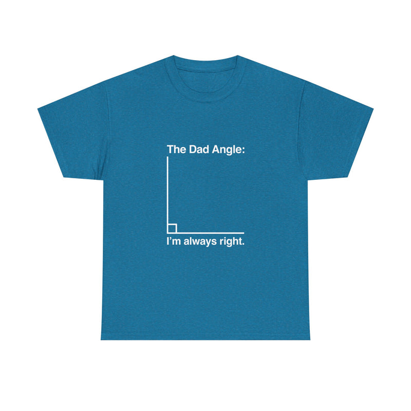 Dad Angle T-Shirt, Funny Math Joke Tee, Geek T-Shirt, Nerd Shirt, Dad Humor Gift, Pun Shirt, Father's Day Present, Casual Wear, Science Tee