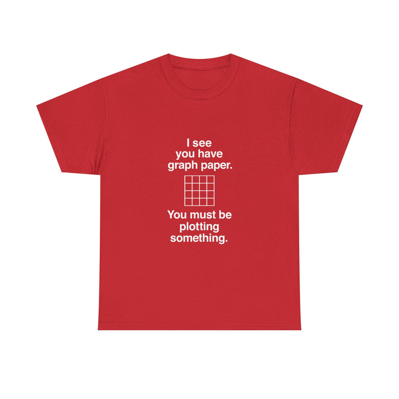 Funny Geek T-Shirt, Nerd Shirt, Math Humor Tee, Graph Paper Joke Shirt, Plotting Pun Top, Science Lover Gift, Programmer Humor Apparel