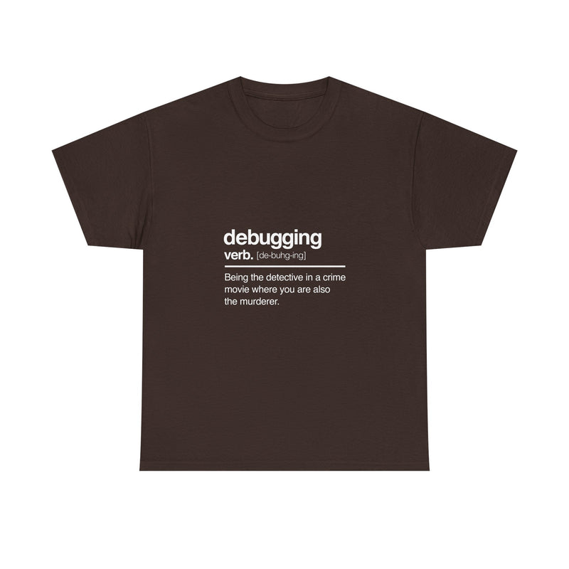 Debugging Definition T-Shirt, Geek T-Shirt, Nerd Shirt, Funny Programmer Tee, Coding Humor Shirt, Developer Gift, Tech Lover Apparel