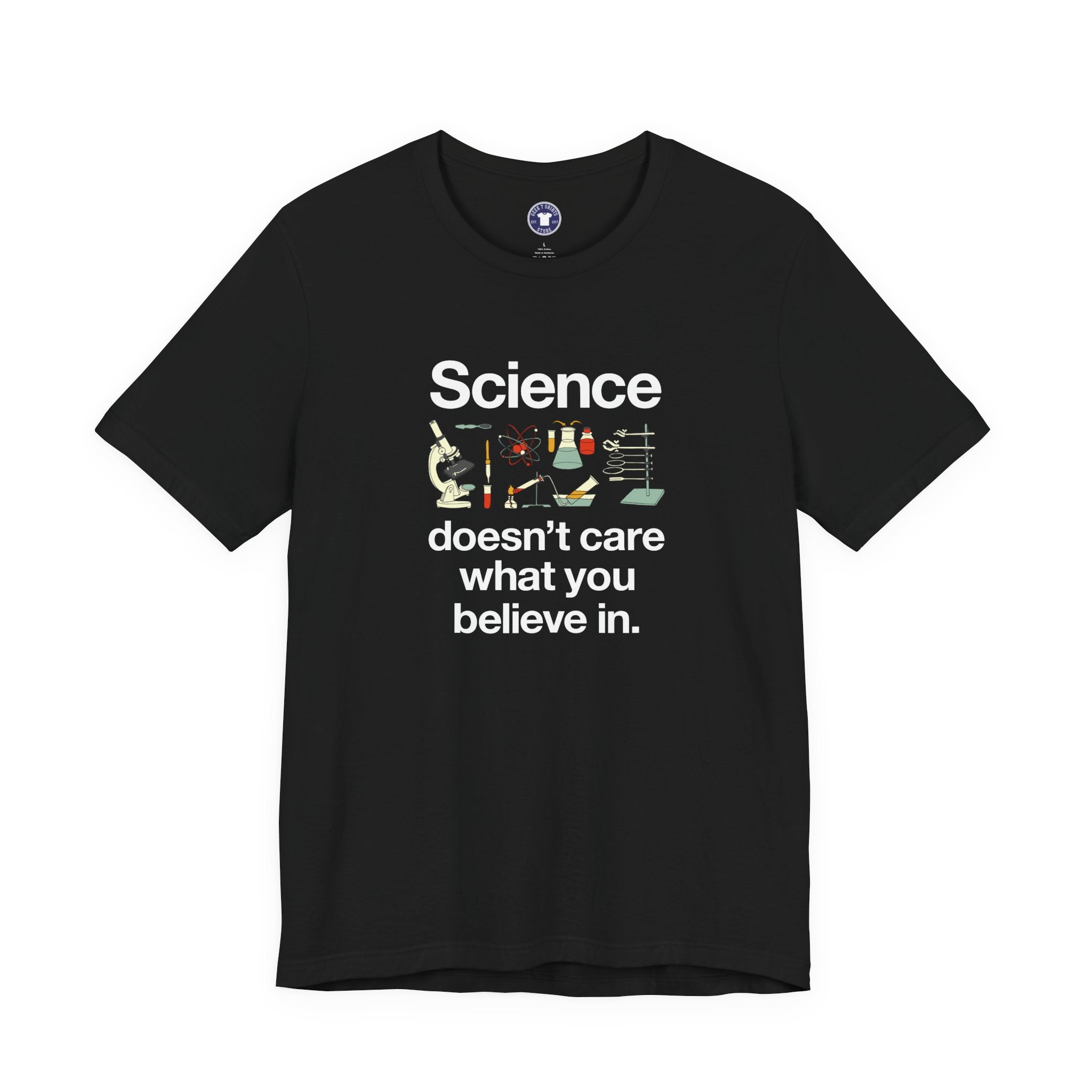 Science Doesn't Care What You Believe In - Premium Unisex Crewneck T-Shirt