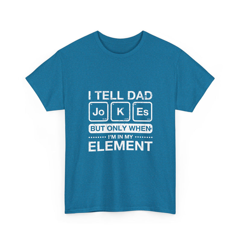 Dad Jokes T-Shirt, Geek T-Shirt, Nerd Shirt, Science Humor Tee, Chemistry Pun Shirt, Father’s Day Gift, Funny Dad Saying Tee, Element Joke