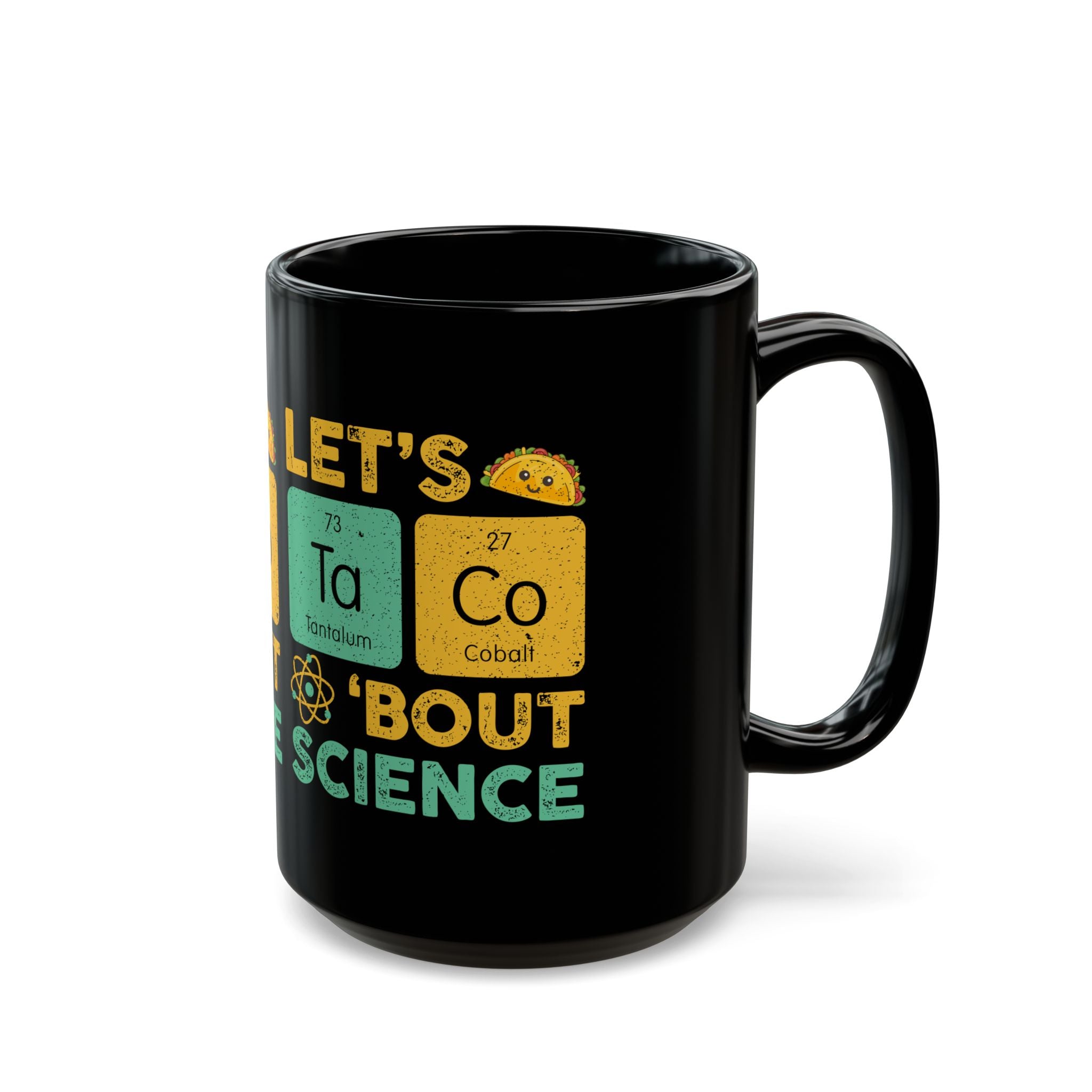 Let's Taco About Science - Black Glossy Mug