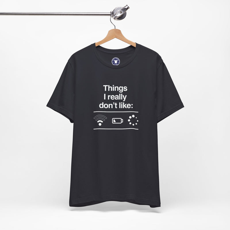 Things I Really Dont Like - It Shirt - Premium Unisex Crewneck T-Shirt