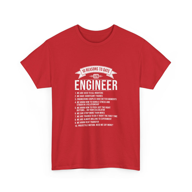 10 Reasons to Date an Engineer T-Shirt, Geek T-Shirt, Nerd Shirt, Humorous Relationship Tee, Scientist Gift, STEM Love Apparel