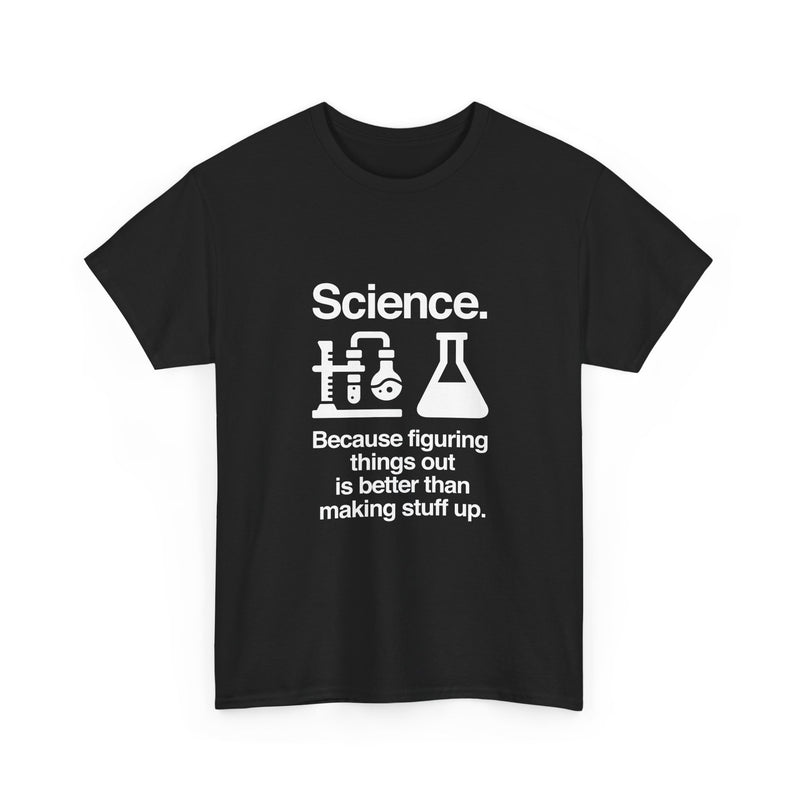 Science T-Shirt, Geek T-Shirt, Nerd Shirt, Chemistry Lab Tee, Science Humor Shirt, STEM Gift, Science Lover Apparel, Science Quote Tee