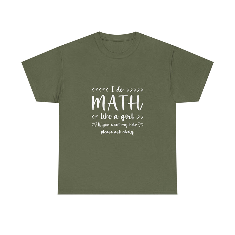 I Do Math Like A Girl T-Shirt, Geek T-Shirt, Nerd Shirt, Math Humor Tee, Funny STEM Gift, Women in Math Shirt, Cute Math Quote Top