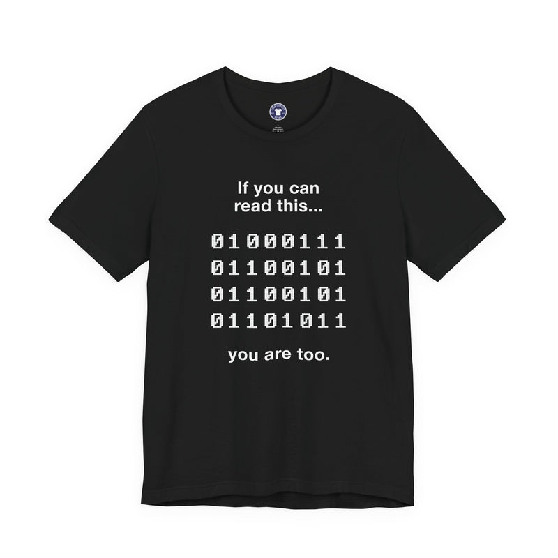 If You Can Read This You Are Too - Nerd Shirt - Premium Unisex Crewneck T-Shirt