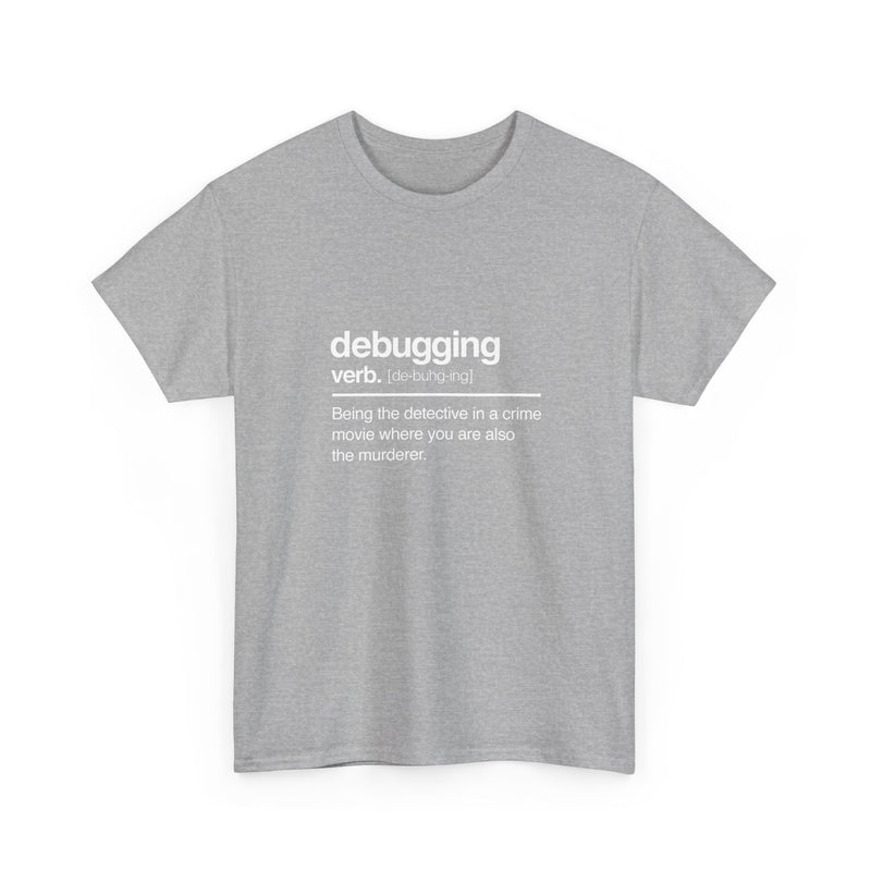 Debugging Verb - Nerd Shirt - It Shirt - Regular Unisex Crewneck T-Shirt